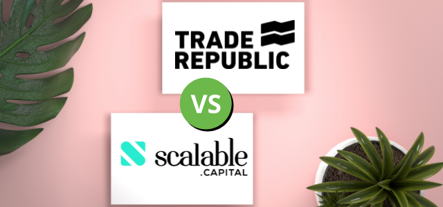 Scalable Capital vs Trade Republic 